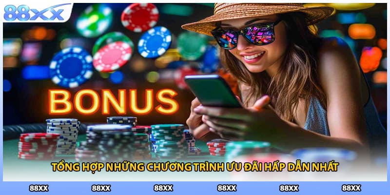 Tổng hợp những chương trình ưu đãi hấp dẫn nhất